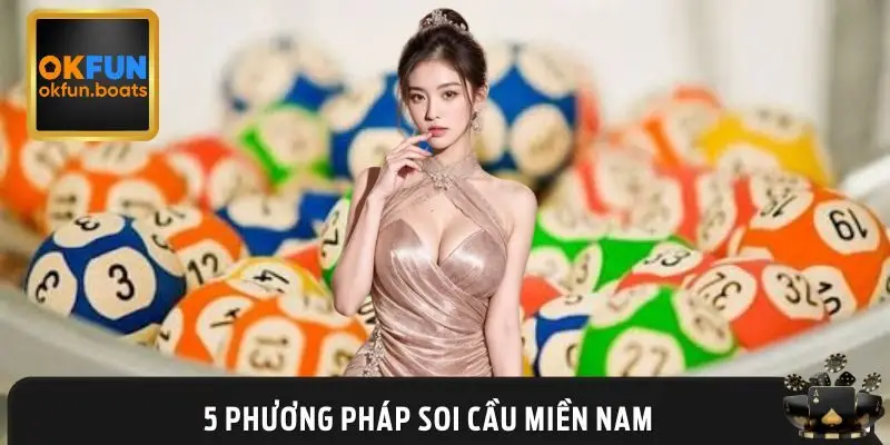 Nắm 5 Phương Pháp Soi Cầu Miền Nam