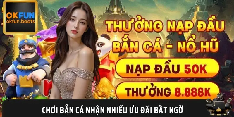 Nhận được nhiều khuyến mãi khi chơi bắn cá