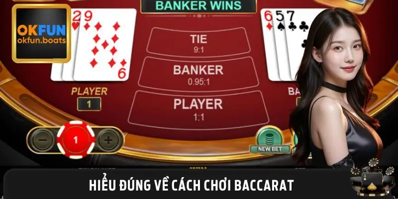 Cách chơi Baccarat - Hiểu ngay trong 1 phút