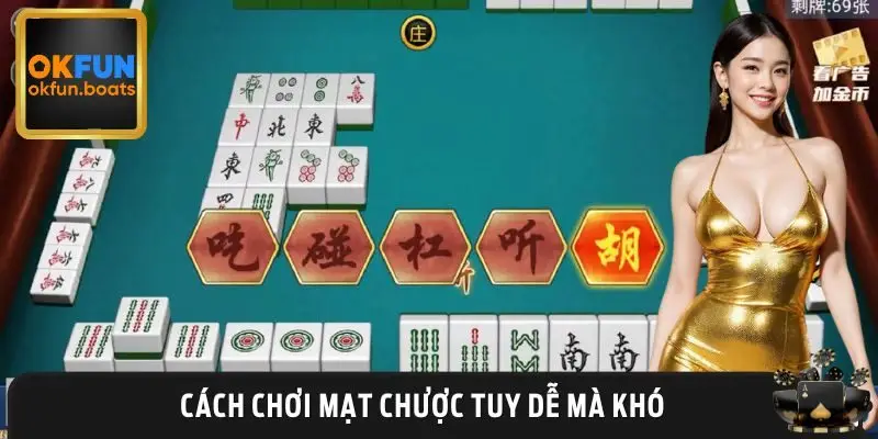 Các bước chơi Mạt Chược đơn giản cho người mới