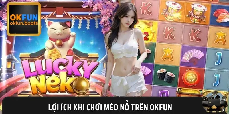 Tổng hợp các ưu điểm người chơi nhận được khi tham gia nổ hũ