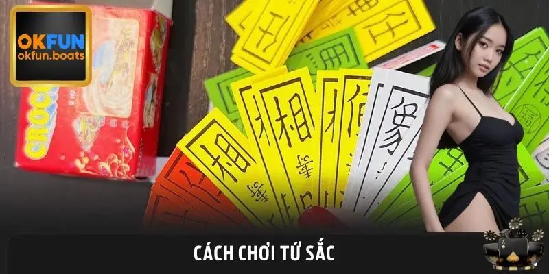 Cách Chơi Tứ Sắc