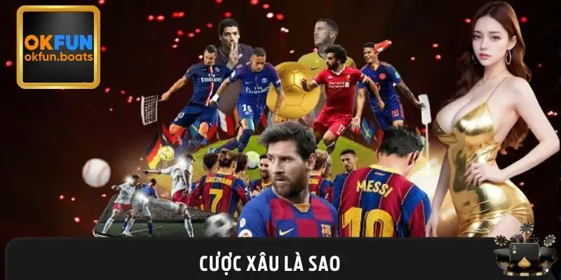 Cược Xâu là sao