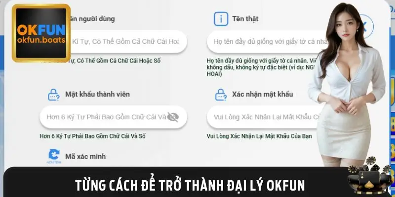 Hướng dẫn từng yêu cầu và cách để làm đại lý OKFUN