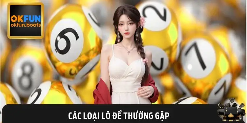 Khám phá 3 loại lô đề phổ biến để giải mã chính xác hơn