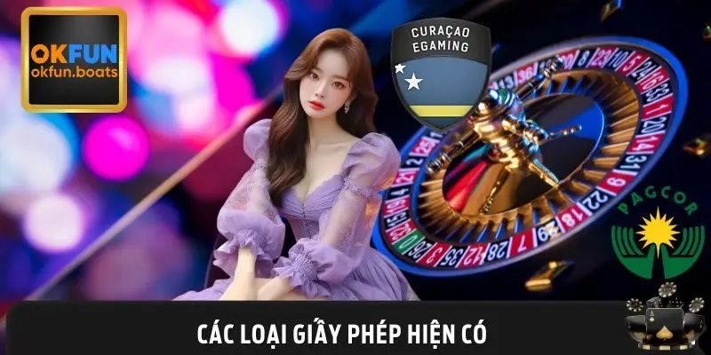2 loại giấy phép quan trọng của nhà cái