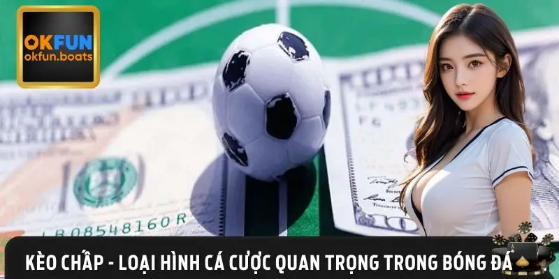 Sơ lược về kèo chấp