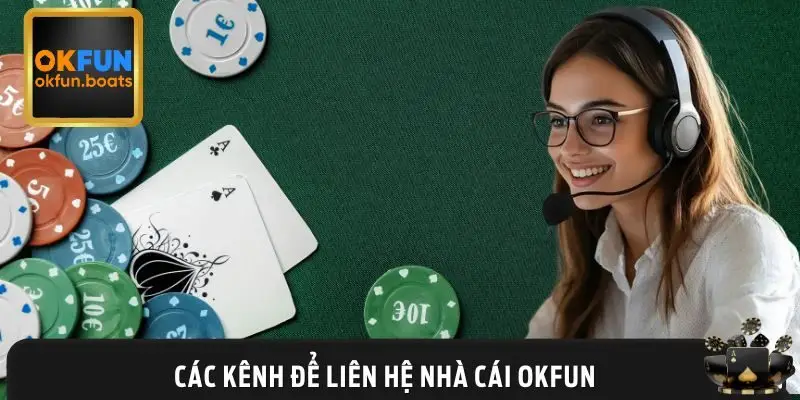 Các kênh phổ biến để liên hệ đến nhà cái