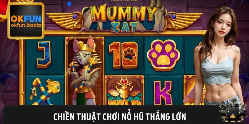 Vài chiến thuật bỏ túi để quay hũ là thắng