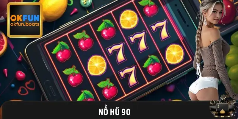 Nổ Hũ 90