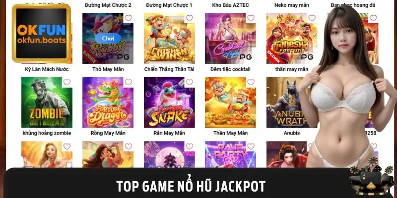 Danh sách game nổ hũ jackpot đáng chơi nhất