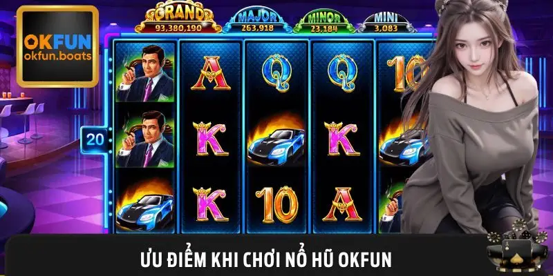 Lợi ích khi chơi cá cược Nổ Hũ OKFUN